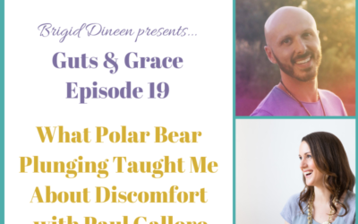 Guts & Grace – Episode 19: What Polar Bear Plunging Taught Me About Discomfort with Paul Galloro