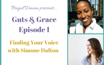 Guts & Grace – Episode 1: Finding Your Voice with Simone Dalton